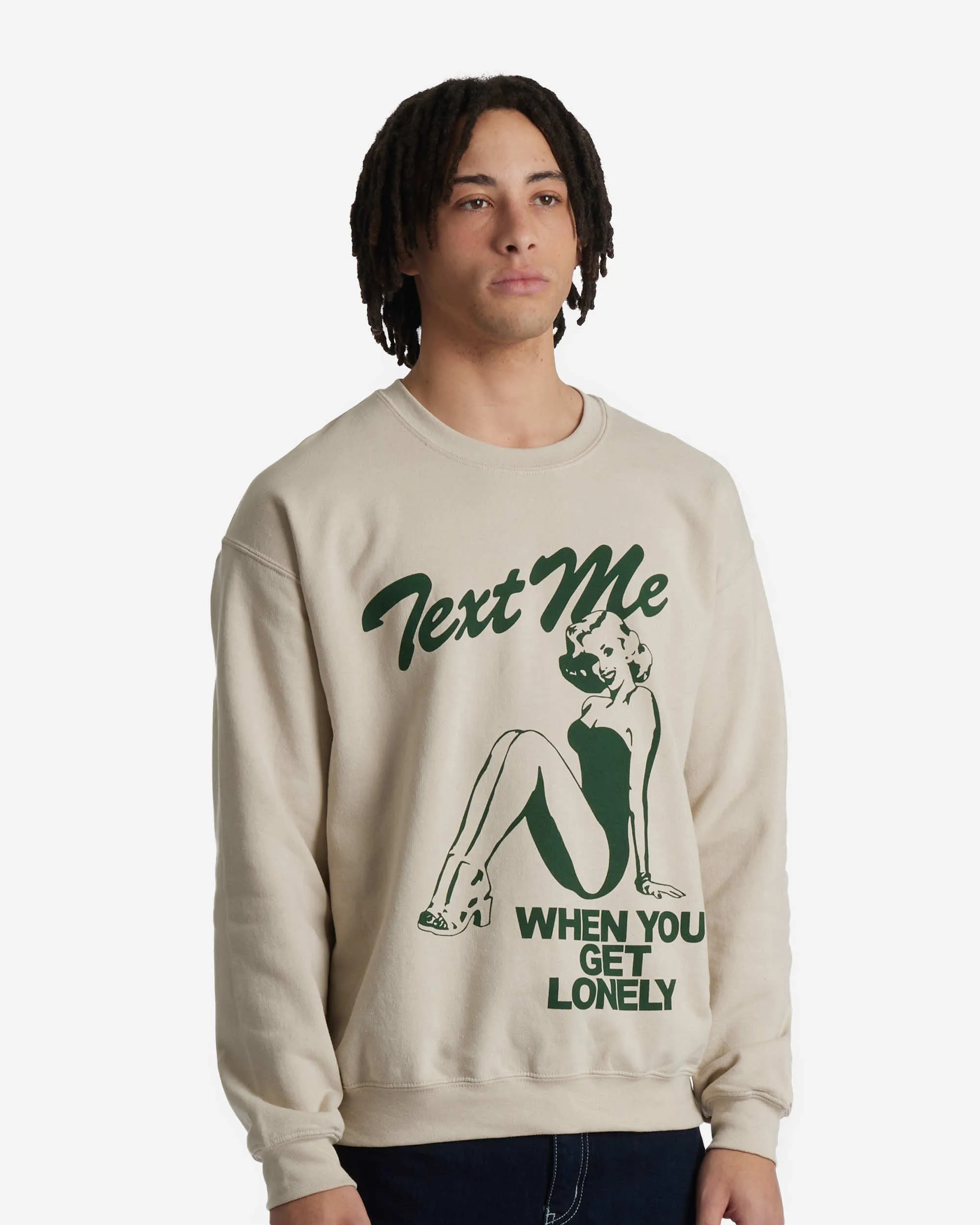 Text Me When You Get Lonely Crewneck Sweater